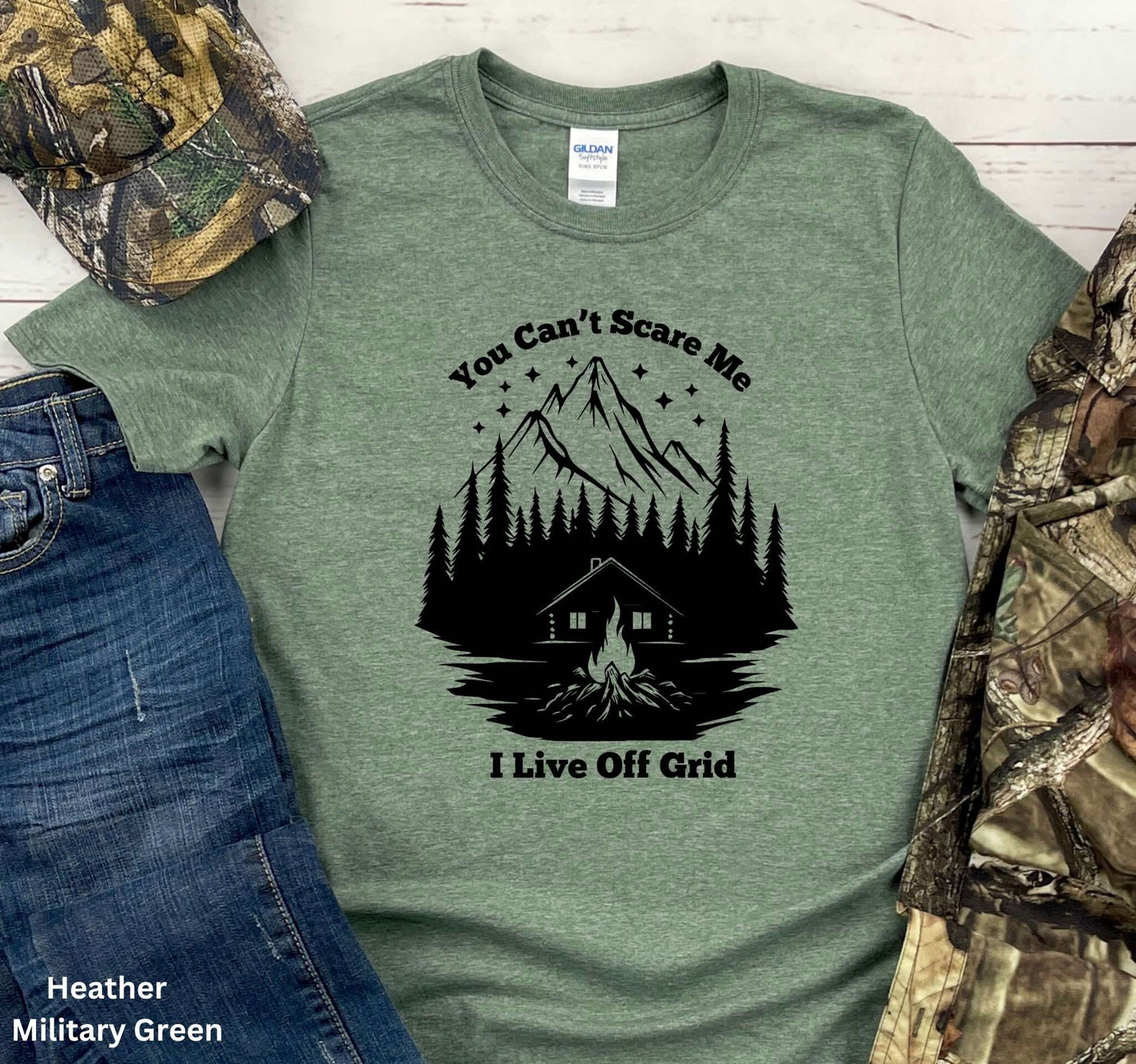 You Can't Scare Me I Live Off-Grid -Homesteading & Survivalist Tee
