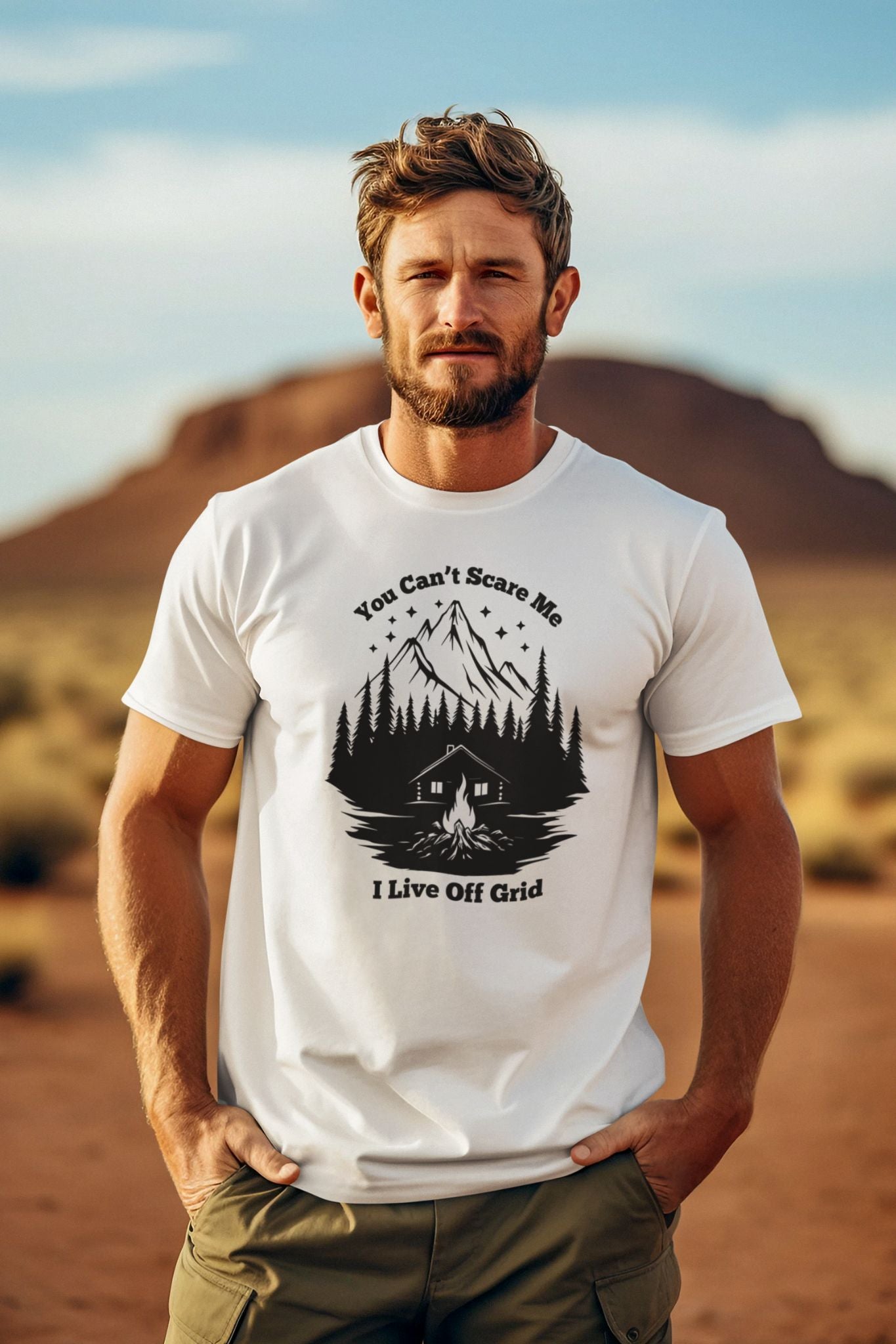 You Can't Scare Me I Live Off-Grid -Homesteading & Survivalist Tee