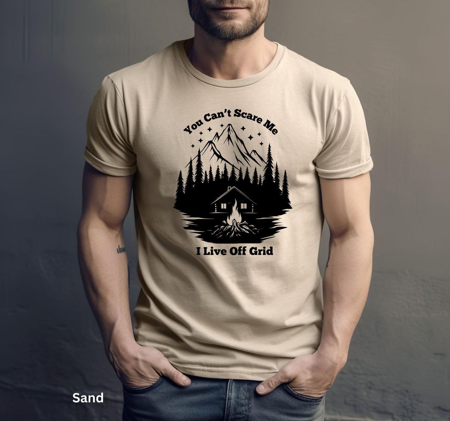 You Can't Scare Me I Live Off-Grid -Homesteading & Survivalist Tee