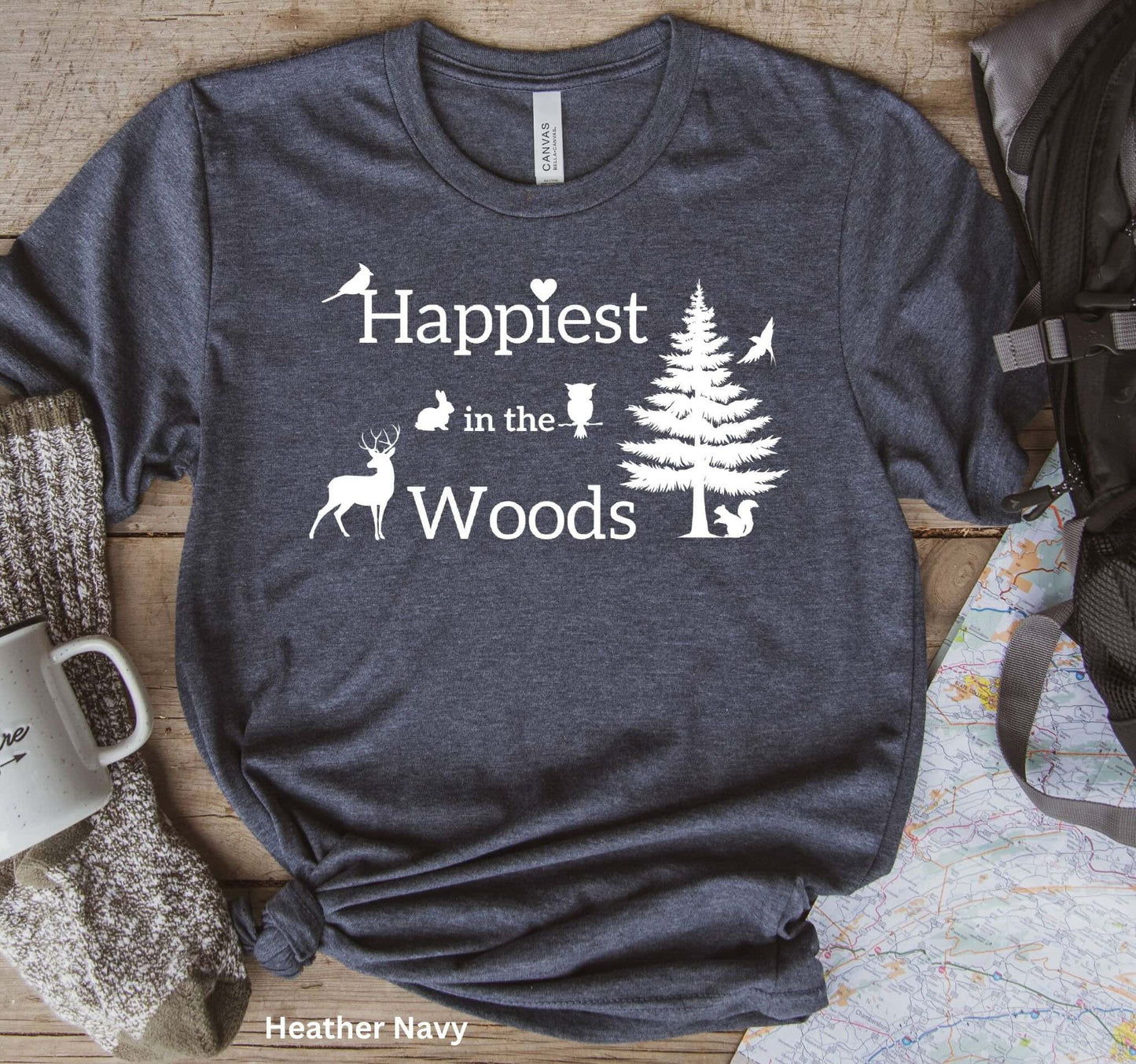 Happiest in the Woods - Adventure, Hiking & Nature T-Shirt