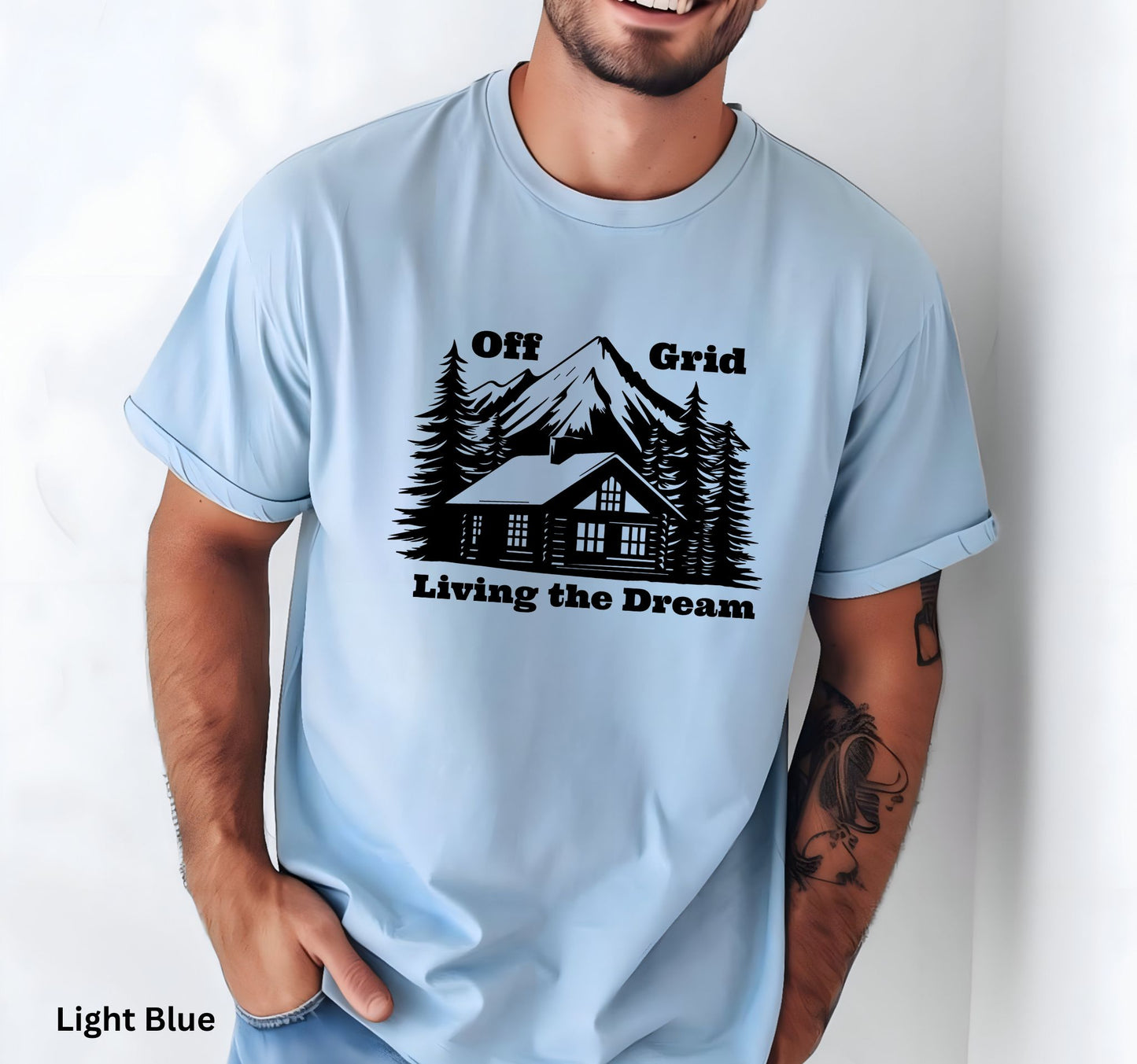 Off Grid Living the Dream T-Shirt - Cabin Life & Self-Sufficiency