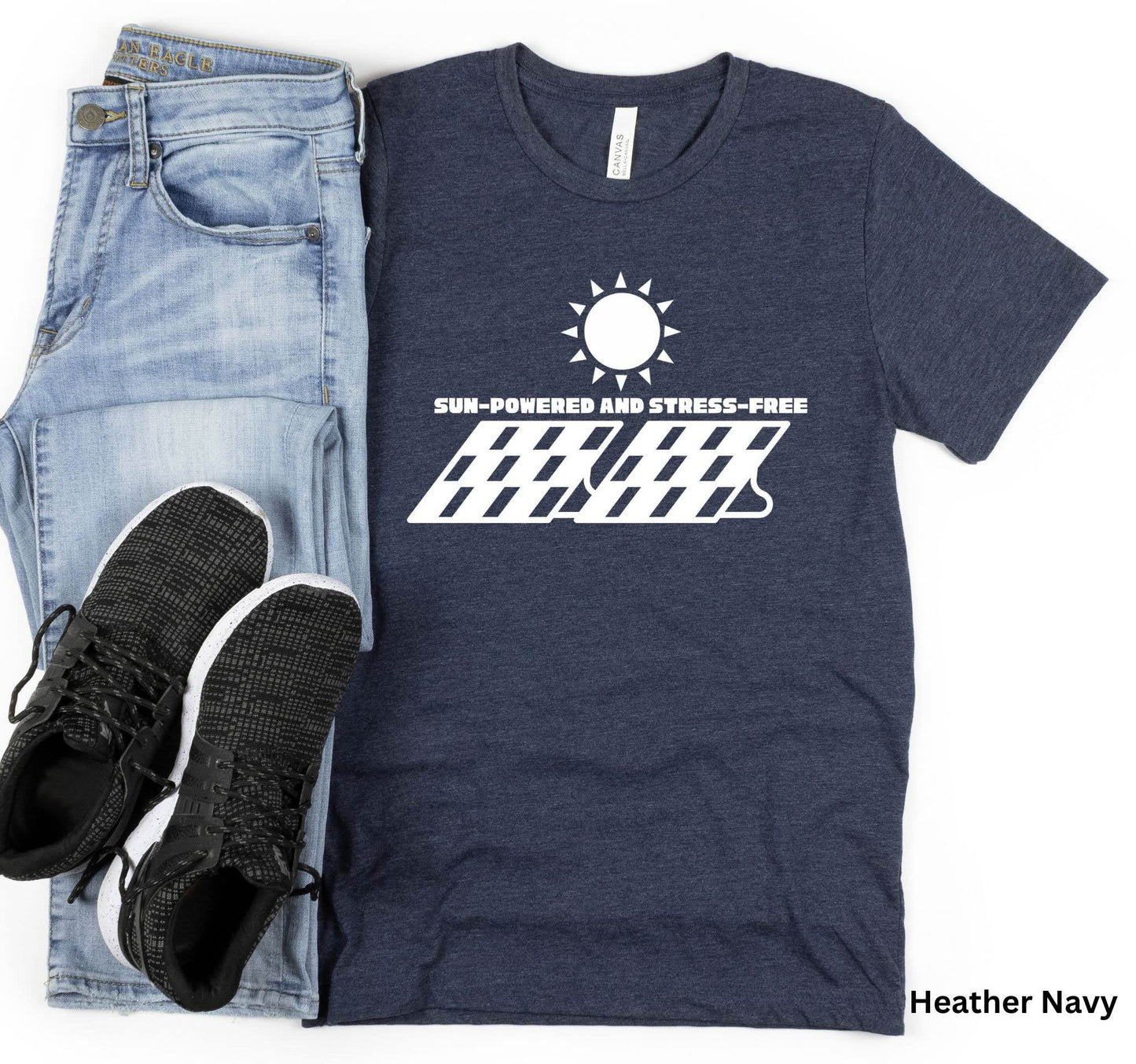 Sun-Powered & Stress-Free T-Shirt - Solar Energy & Off-Grid Living